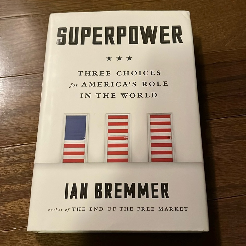 Superpower: Three Choices for America's Role in the World book
